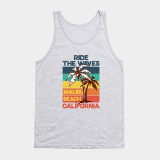 Ride the waves, Malibu Beach, California Tank Top